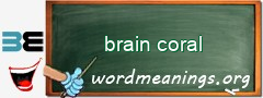 WordMeaning blackboard for brain coral